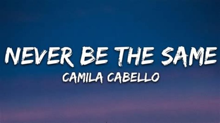 Camila Cabello’s ‘Never Be the Same’ Video — PICS